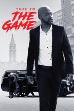 Nonton Film True to the Game (2017) Sub Indo