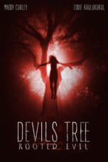 Nonton Film Devil’s Tree: Rooted Evil (2018) Sub Indo