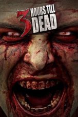 Nonton Film 3 Hours till Dead (2017) Sub Indo