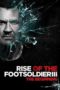 Nonton Film Rise of the Footsoldier 3 (2017) Sub Indo