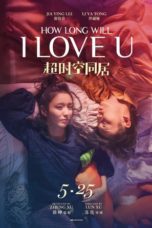 Nonton Film How Long Will I Love U (2018) Sub Indo