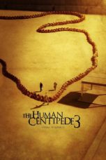 Nonton Film The Human Centipede 3 (Final Sequence) (2015) Sub Indo