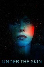 Nonton Film Under the Skin (2014) Sub Indo