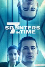 Nonton Film 7 Splinters in Time (2018) Sub Indo