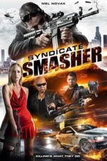 Nonton Film Syndicate Smasher (2018) Sub Indo