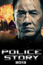 Nonton Film Police Story 2013 Sub Indo