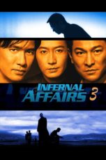 Nonton Film Infernal Affairs III (2003) Sub Indo