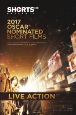 Nonton Film Oscar Nominated Short Films – Live Action (2017) Sub Indo