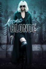 Nonton Film Atomic Blonde (2017) Sub Indo