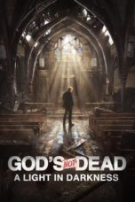 Nonton Film God’s Not Dead: A Light in Darkness (2018) Sub Indo