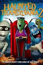 Nonton Film Haunted Transylvania 2 (2018) Sub Indo