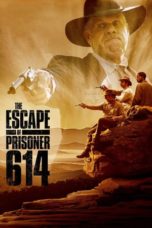 Nonton Film The Escape of Prisoner 614 (2018) Sub Indo