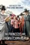 Nonton Film The Princess and the Matchmaker (2018) Sub Indo