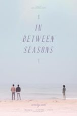 Nonton Film In Between Seasons (2018) Sub Indo