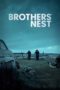 Nonton Film Brothers’ Nest (2018) Sub Indo