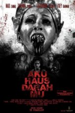 Nonton Film Aku Haus Darah Mu (2017) Sub Indo