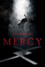 Nonton Film Welcome to Mercy (2018) Sub Indo