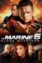 Nonton Film The Marine 6: Close Quarters (2018) Sub Indo