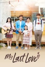 Nonton Film My Last Love (2017) Sub Indo