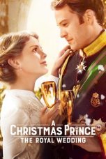 Nonton Film A Christmas Prince: The Royal Wedding (2018) Sub Indo