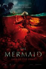 Nonton Film The Mermaid: Lake of the Dead (2018) Sub Indo