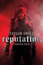 Nonton Film Taylor Swift: Reputation Stadium Tour (2018) Sub Indo