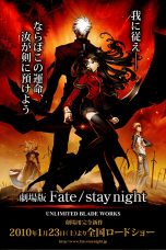 Nonton Film Fate/Stay Night: Unlimited Blade Works (2010) Sub Indo