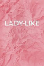 Nonton Film Lady-Like (2018) Sub Indo