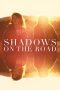 Nonton Film Shadows on the Road (2018) Sub Indo