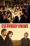 Nonton Film Everybody Knows (2018) Sub Indo