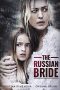 Nonton Film The Russian Bride (2019) Sub Indo