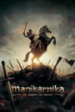 Nonton Film Manikarnika: The Queen of Jhansi (2019) Sub Indo