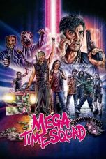 Nonton Film Mega Time Squad (2018) Sub Indo