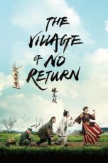 Nonton Film The Village of No Return (2017) Sub Indo