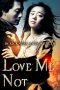 Nonton Film Love Me Not (2006) Sub Indo