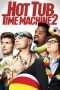 Nonton Film Hot Tub Time Machine 2 (2015) Sub Indo