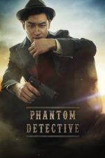 Nonton Film Phantom Detective (2016) Sub Indo