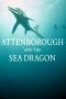 Nonton Film Attenborough and the Sea Dragon (2018) Sub Indo