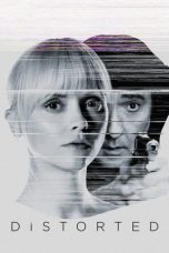 Nonton Film Distorted (2018) Sub Indo