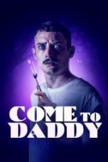 Nonton Film Come to Daddy (2020) Sub Indo