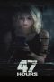 Nonton Film 47 Hours (2019) Sub Indo