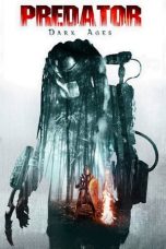 Nonton Film Predator Dark Ages (2015) Sub Indo