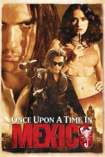 Nonton Film Once Upon a Time in Mexico (2003) Sub Indo