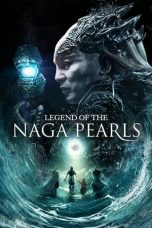 Nonton Film Legend of the Naga Pearls (2017) Sub Indo