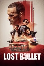 Nonton Film Lost Bullet (2020) Sub Indo