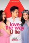 Nonton Film Love the Way U Lie (2020) Sub Indo