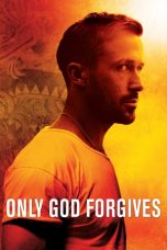 Nonton Film Only God Forgives (2013) Sub Indo