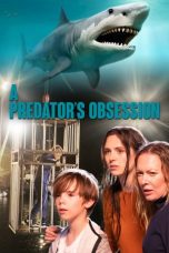 Nonton Film A Predator’s Obsession (2020) Sub Indo