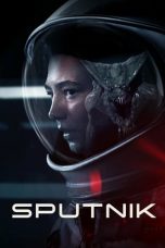 Nonton Film Sputnik (2020) Sub Indo