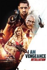 Nonton Film I Am Vengeance: Retaliation (2020) Sub Indo